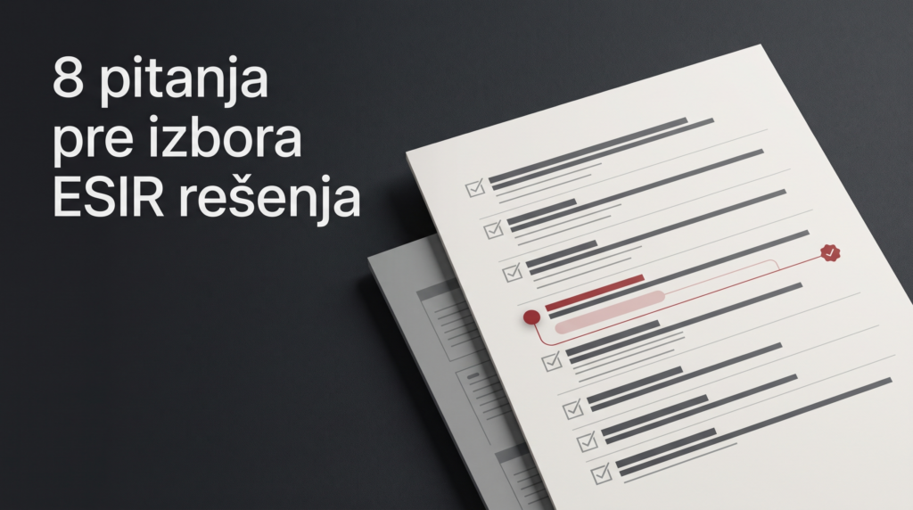 8 pitanja pre izbora ESIR rešenja